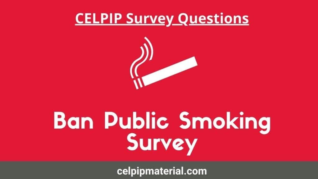 CELPIP Ban Public Smoking Survey Questions