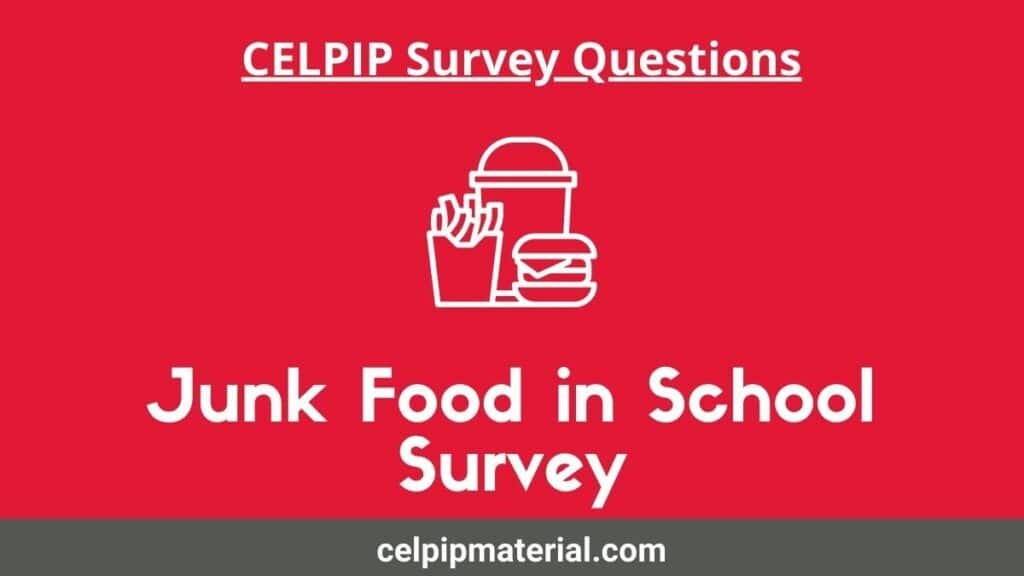 CELPIP Junk Food in school survey questions