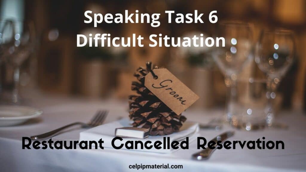 CELPIP speaking difficult situation Restaurant Cancelled Reservation