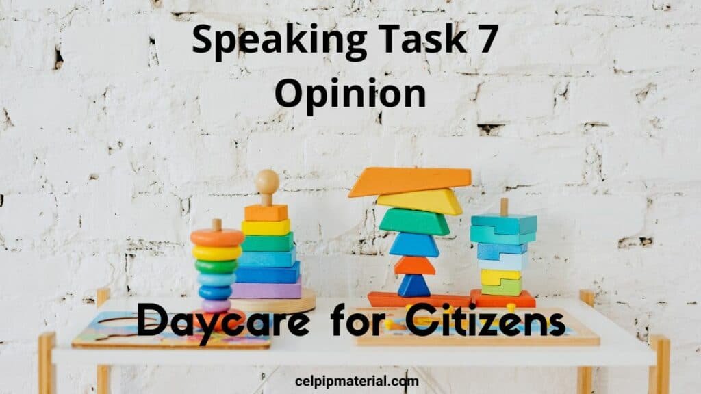 CELPIP speaking opinion daycare for citizens