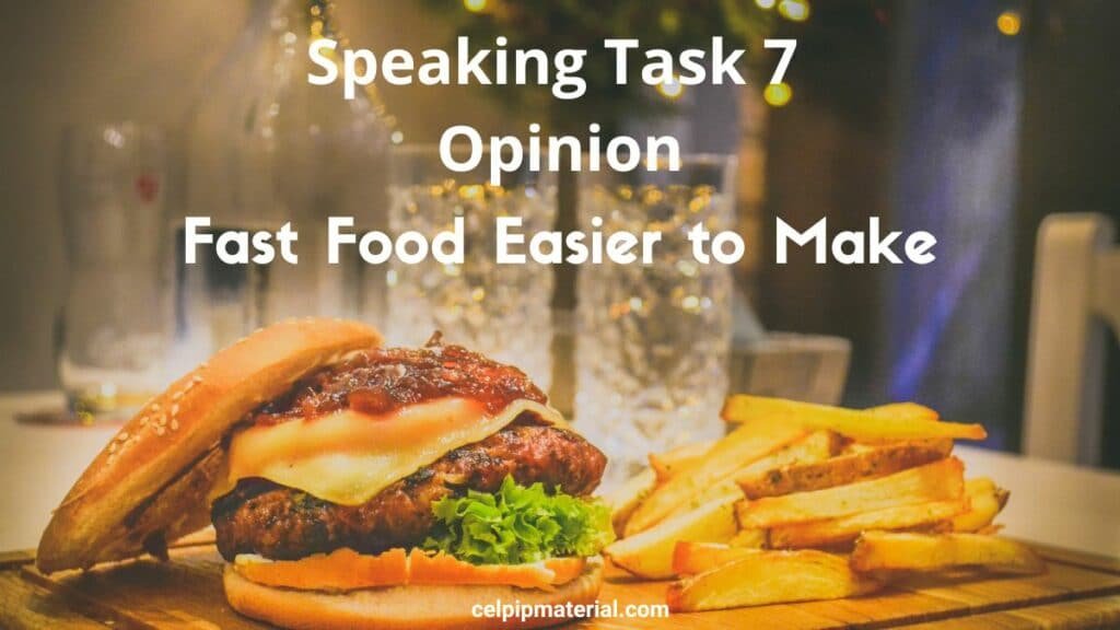 CELPIP speaking opinion fast food easier to make