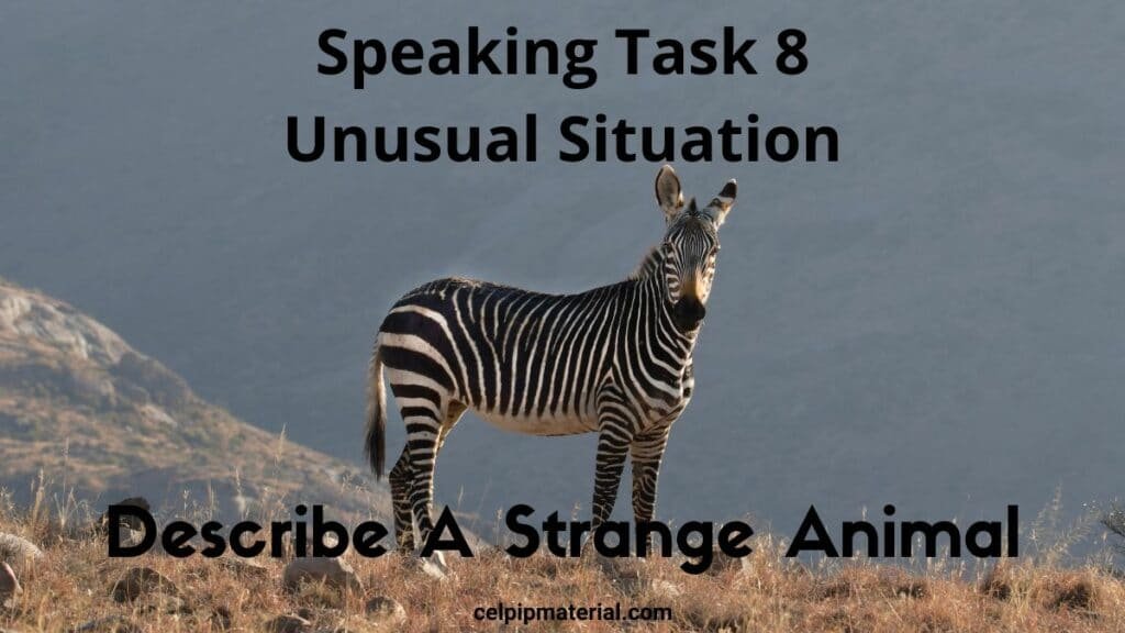 CELPIP speaking unusual situation describe a strange animal