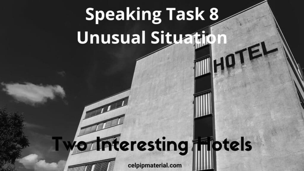 CELPIP speaking unusual situation describe hotels