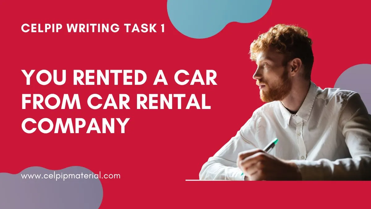 You Rented a Car from Car Rental Company CELPIP Email Writing 1 you rented a car from car rental company