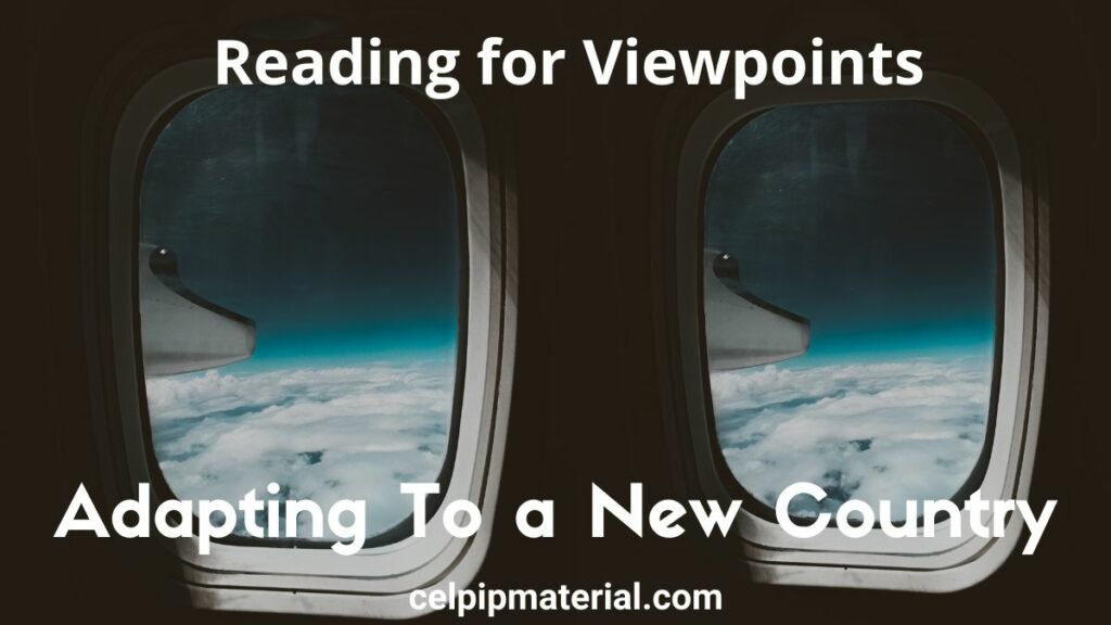 CELPIP Reading for Viewpoints Adapting to a New Country
