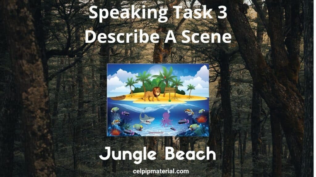 CELPIP speaking describe a scene beach jungle