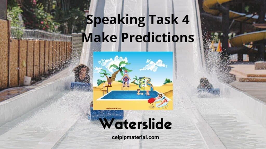 CELPIP speaking make predictions waterslide