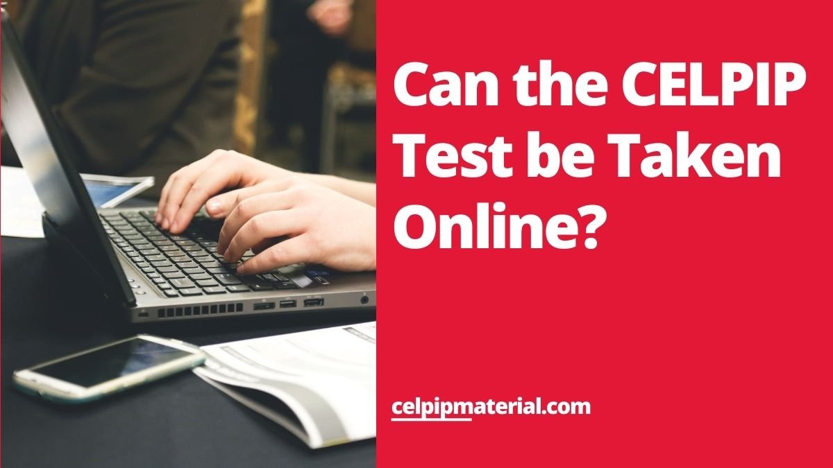 Get the Inside Scoop: Can I take CELPIP Test Online? 1 can i take celpip test online