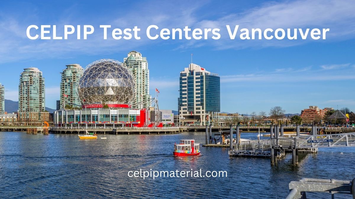 Discover Top CELPIP Test Centers in Vancouver 1 CELPIP Test Centers in vancouver