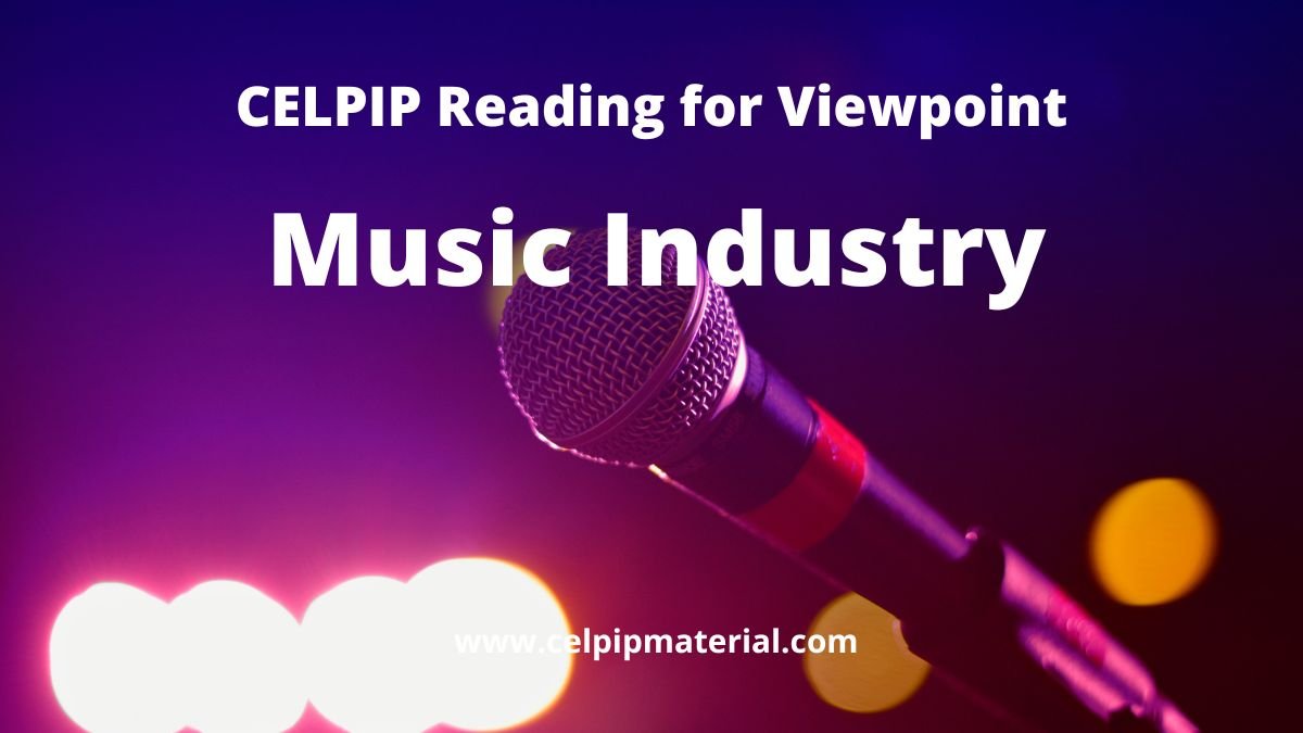 CELPIP Reading for Viewpoints Music Industry 1 celpip reading for viewpoints Music Industry