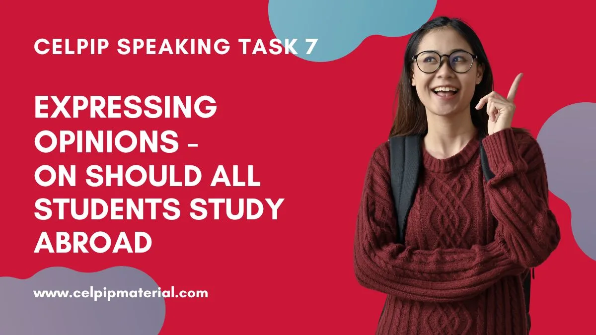 CELPIP Speaking Opinion on Should all Students Study Abroad 1 celpip speaking opinion on should all students study abroad