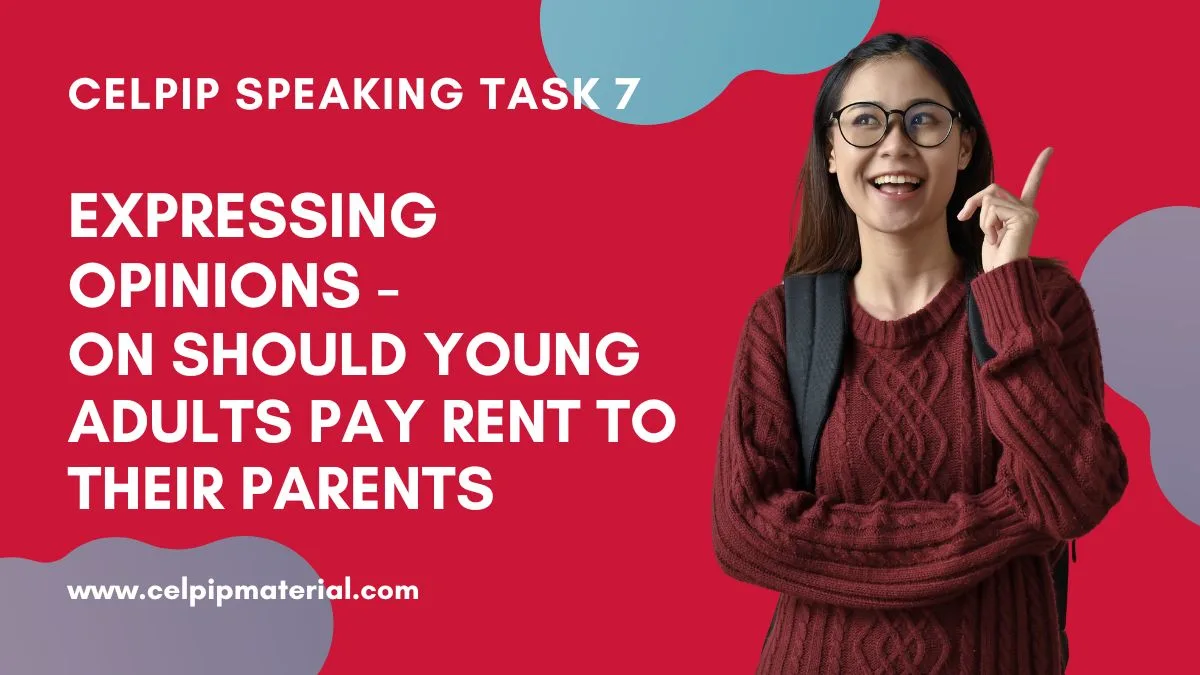 CELPIP Speaking Opinion on Should Young Adults Pay Rent to Their Parents 1 celpip speaking opinion on should young adults pay rent to their parents