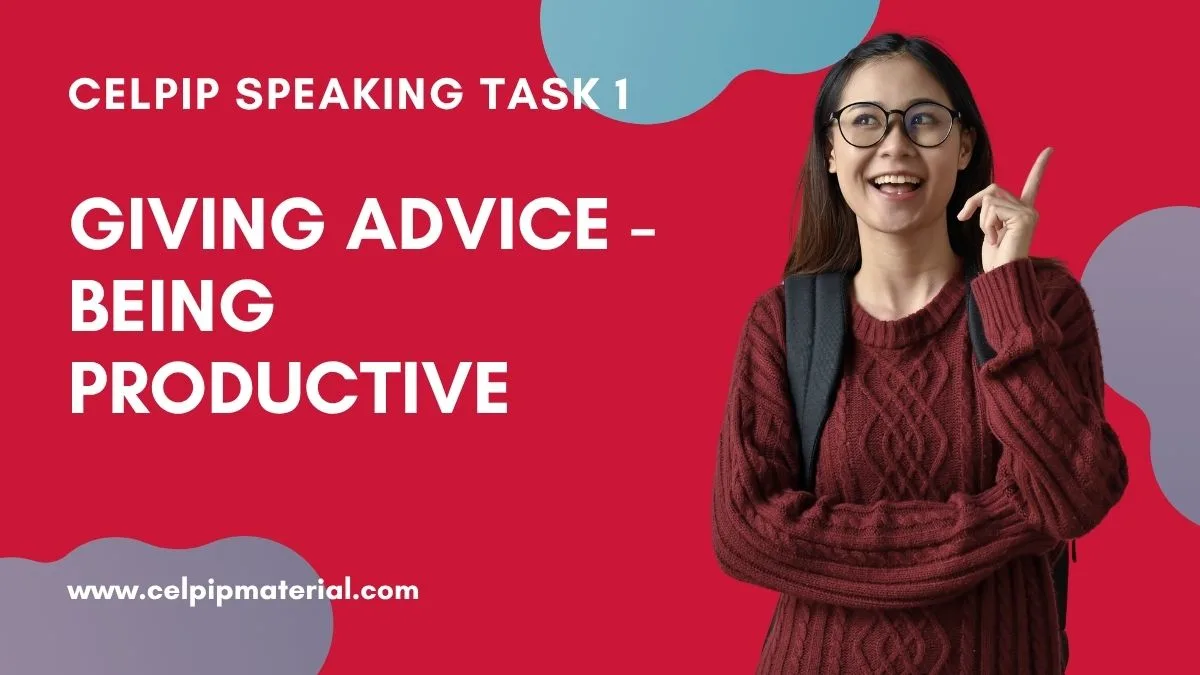 CELPIP Speaking Giving Advice Being Productive 1 celpip speaking giving advice being productive