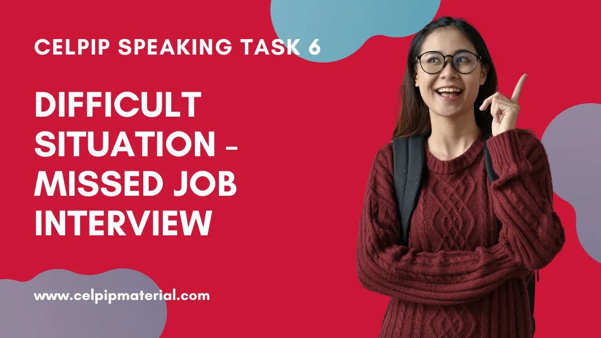CELPIP Speaking Difficult Situation Missed Job Interview 1 celpip speaking difficult situation missed job interview